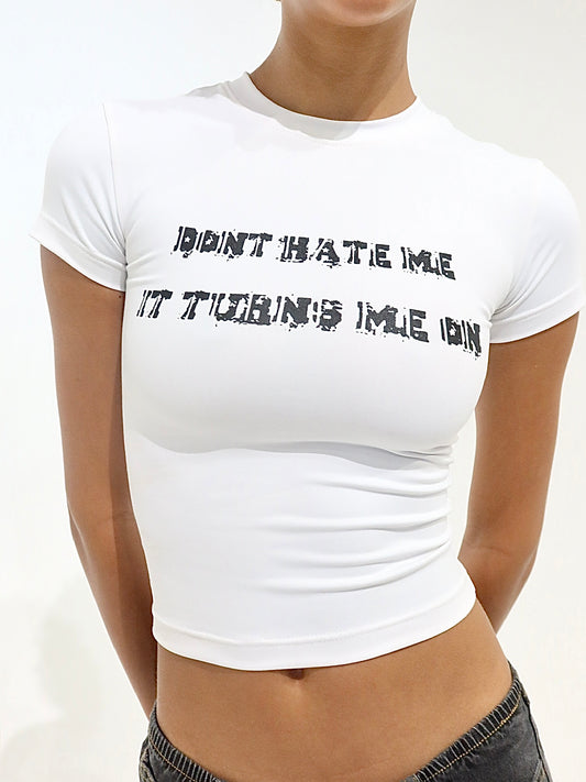 “Don’t Hate Me It Turns Me On” Graphic Tee